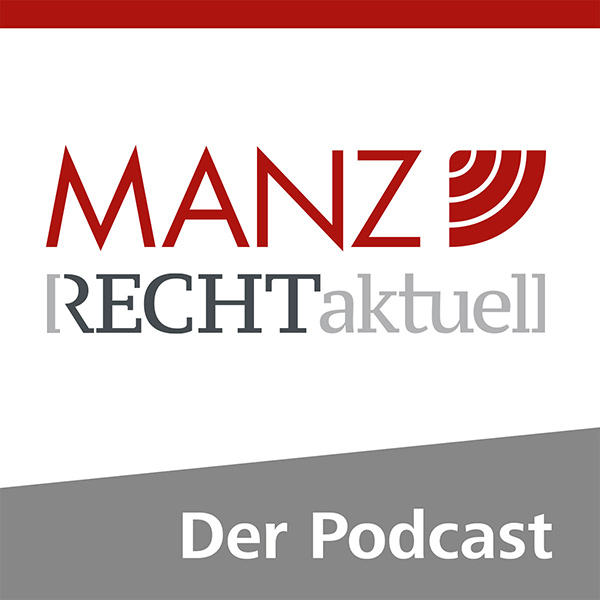 Neu bei MANZ: „RECHTaktuell – Der Podcast“